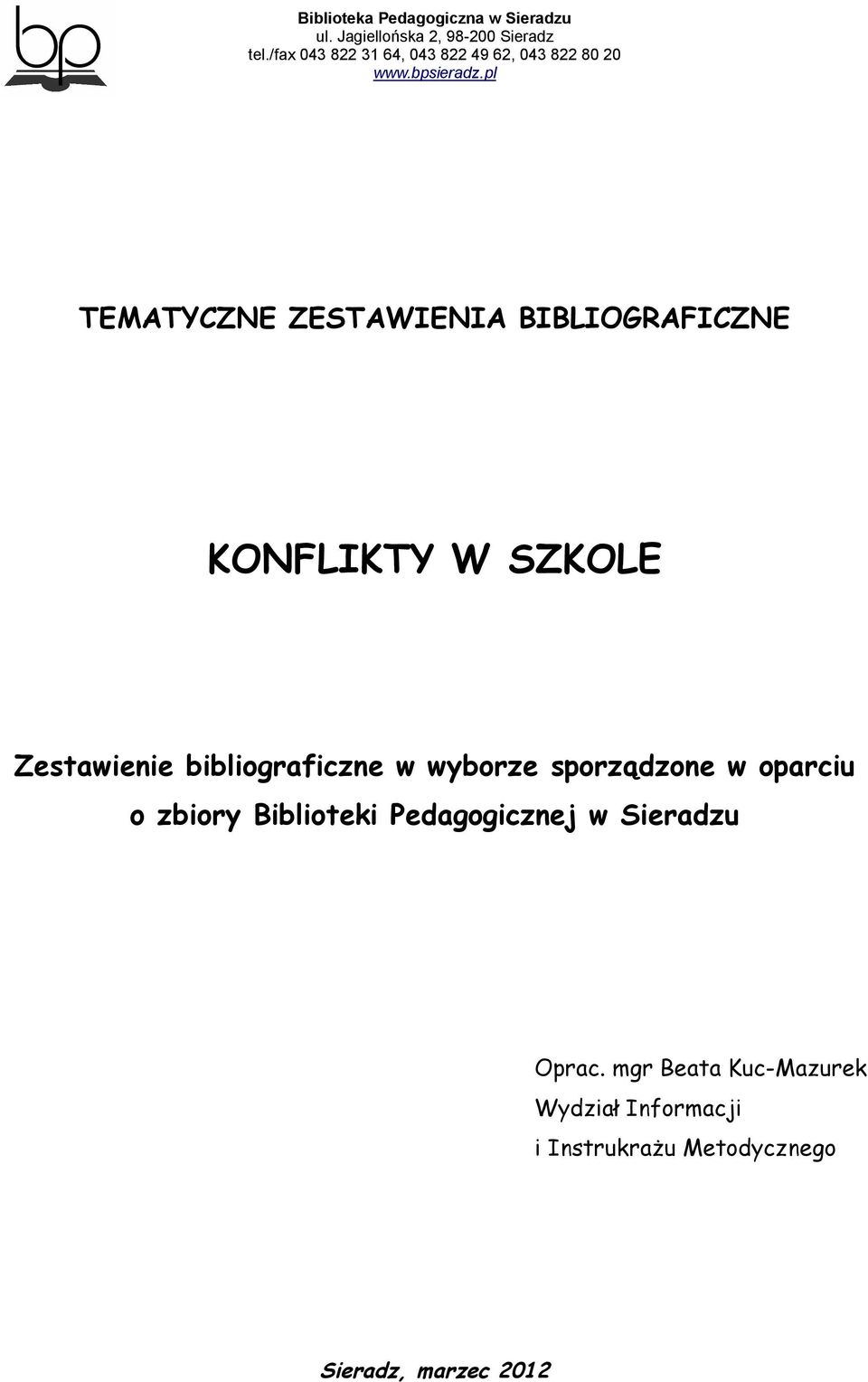 o zbiory Biblioteki Pedagogicznej w Sieradzu Oprac.