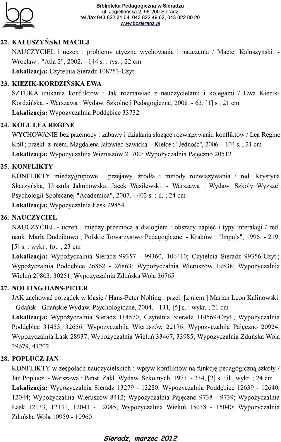 Szkolne i Pedagogiczne, 2008. - 63, [1] s ; 21 cm Lokalizacja: Wypożyczalnia Poddębice 33732 24.