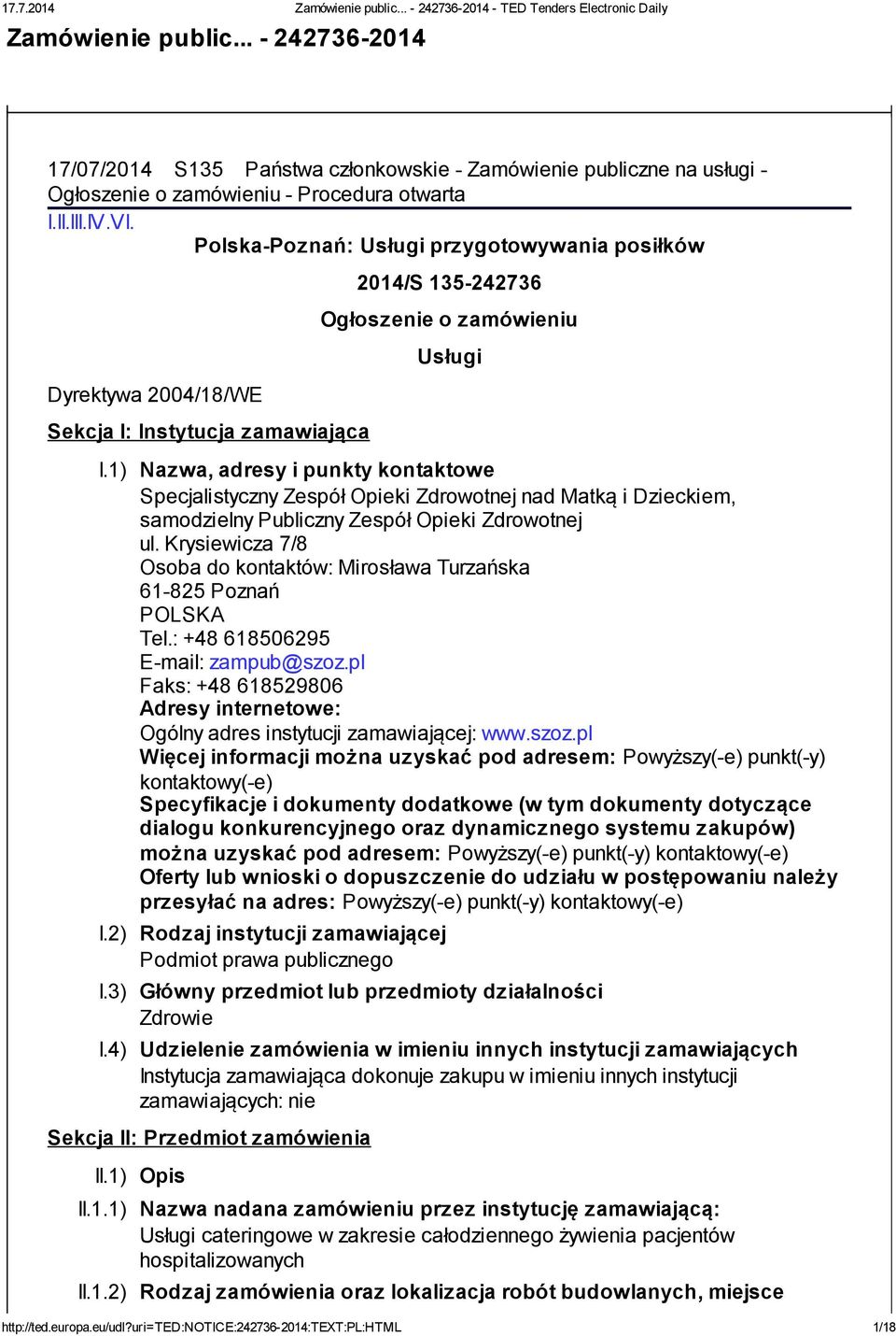 1) Nazwa, adresy i punkty kontaktowe Specjalistyczny Zespół Opieki Zdrowotnej nad Matką i Dzieckiem, samodzielny Publiczny Zespół Opieki Zdrowotnej ul.