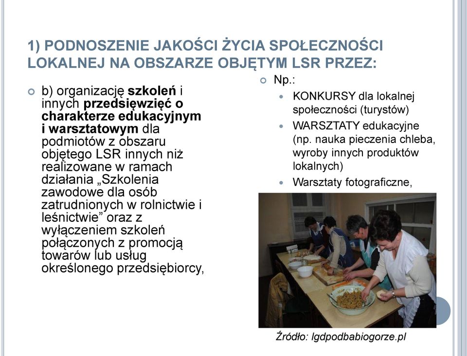 rolnictwie i leśnictwie oraz z wyłączeniem szkoleń połączonych z promocją towarów lub usług określonego przedsiębiorcy, Np.