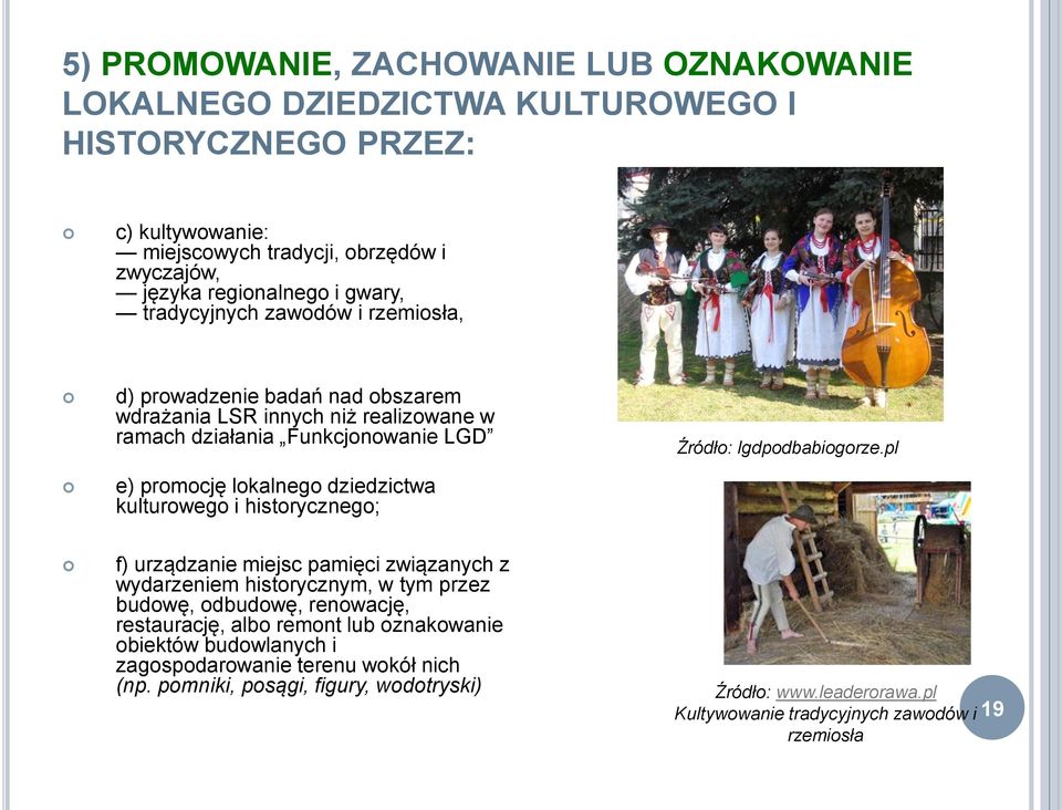 kulturowego i historycznego; Źródło: lgdpodbabiogorze.