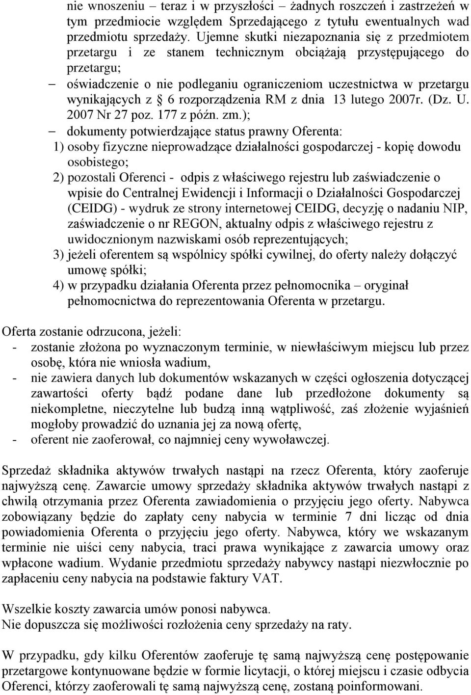 wynikających z 6 rozporządzenia RM z dnia 13 lutego 2007r. (Dz. U. 2007 Nr 27 poz. 177 z późn. zm.