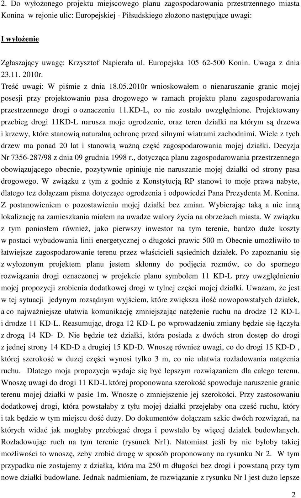 62-500 Konin. Uwaga z dnia 23.11. 2010r. Treść uwagi: W piśmie z dnia 18.05.