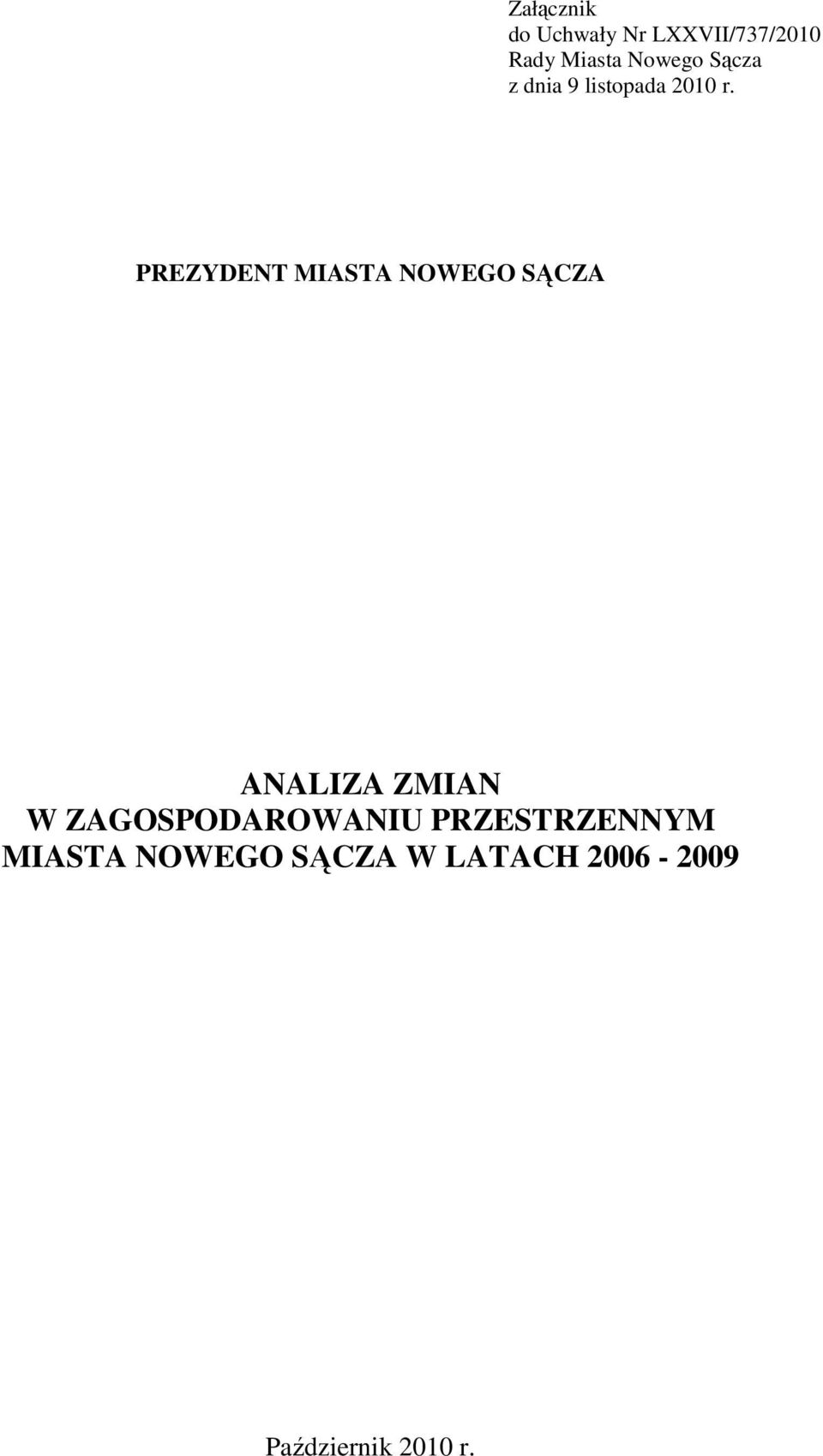 PREZYDENT MIASTA NOWEGO SĄCZA ANALIZA ZMIAN W