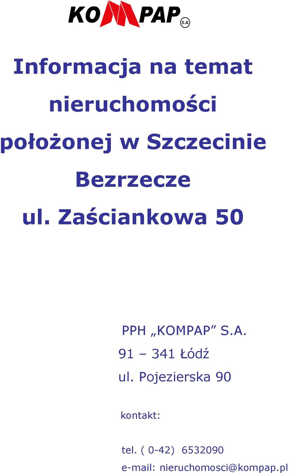 Zaściankowa 50 PPH KOMPAP S.A. 91 341 Łódź ul.