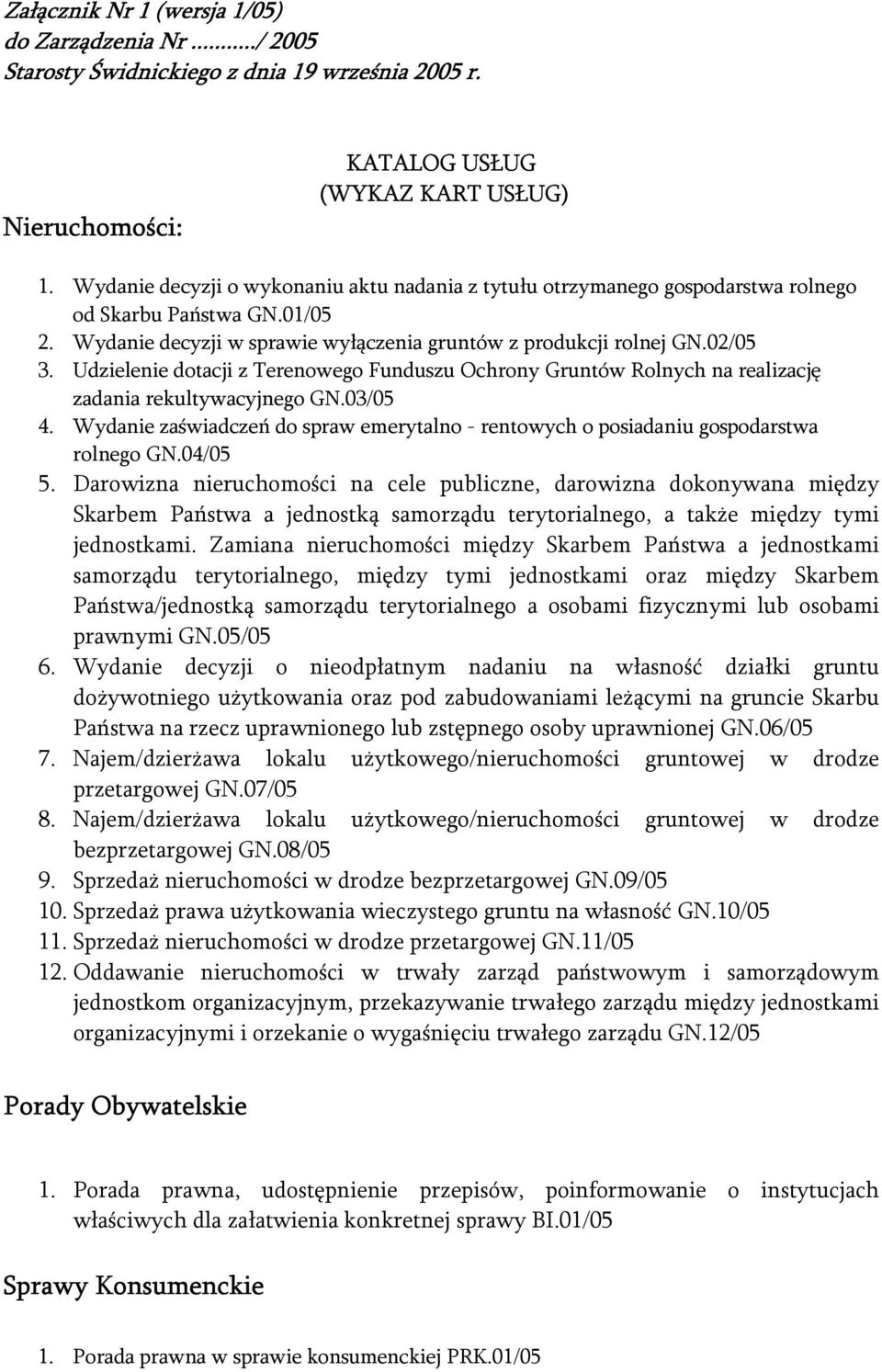 Udzielenie dotacji z Terenowego Funduszu Ochrony Gruntów Rolnych na realizację zadania rekultywacyjnego GN.03/05 4.