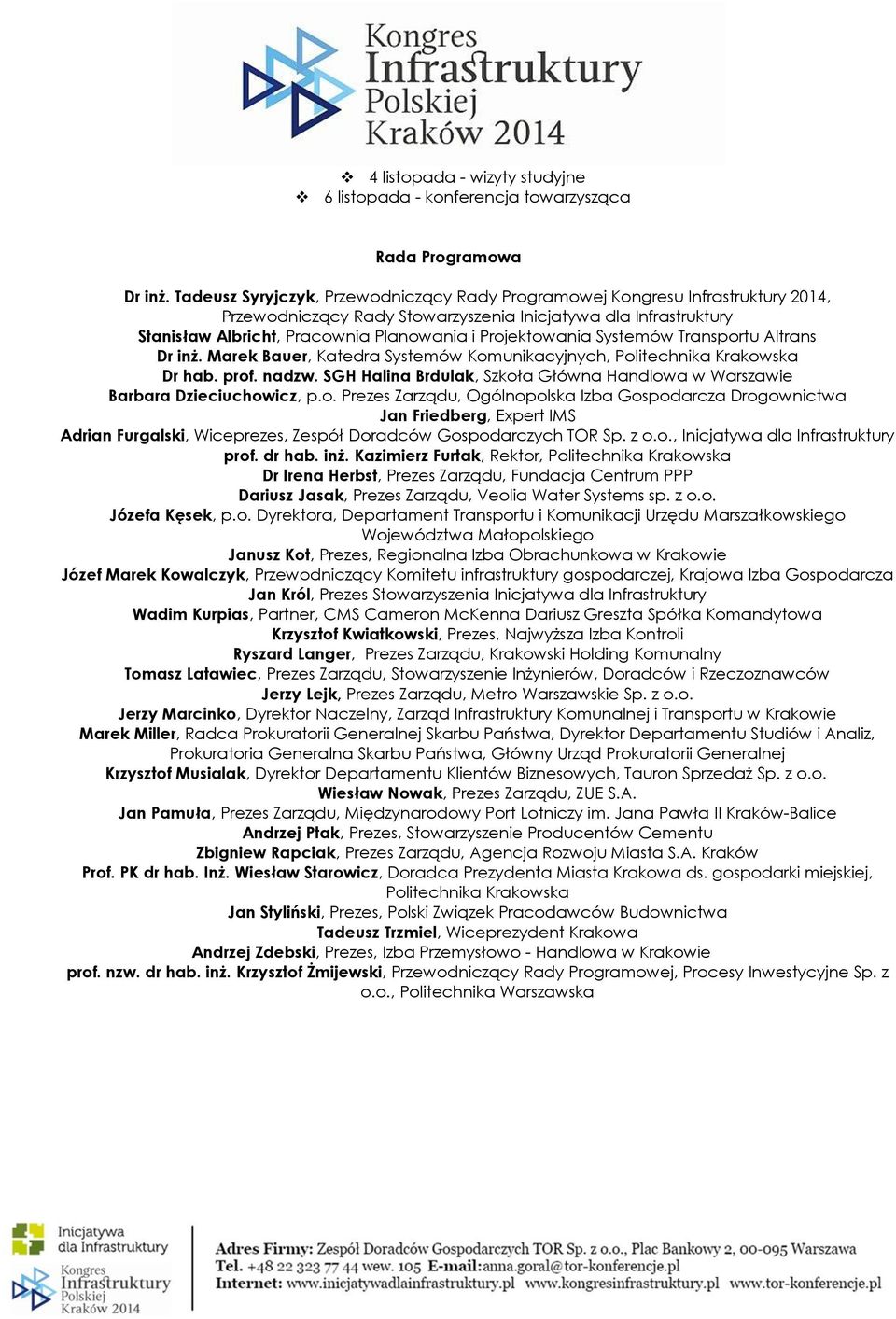 Projektowania Systemów Transportu Altrans Dr inż. Marek Bauer, Katedra Systemów Komunikacyjnych, Politechnika Krakowska Dr hab. prof. nadzw.