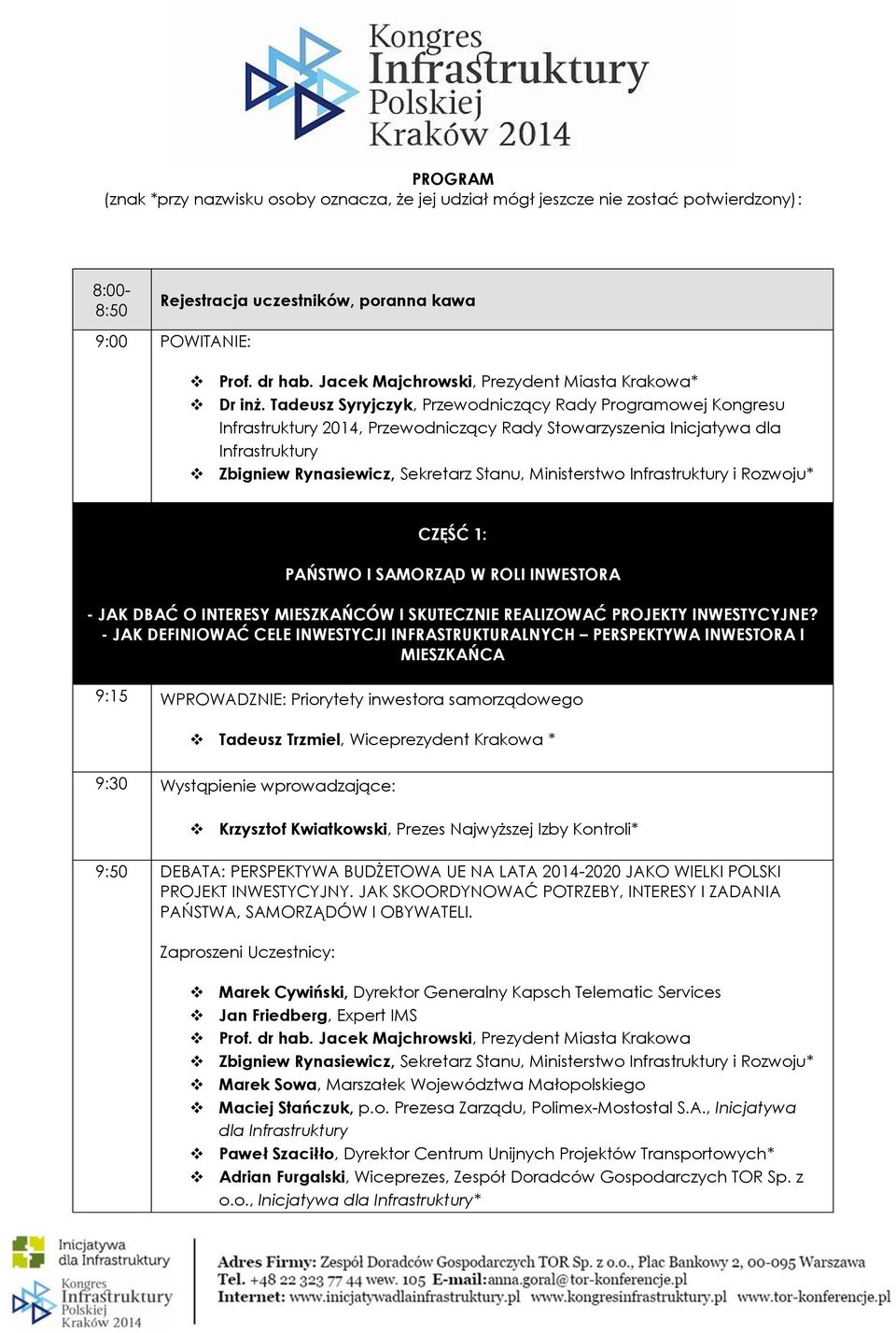 Tadeusz Syryjczyk, Przewodniczący Rady Programowej Kongresu Infrastruktury 2014, Przewodniczący Rady Stowarzyszenia Inicjatywa dla Infrastruktury Zbigniew Rynasiewicz, Sekretarz Stanu, Ministerstwo