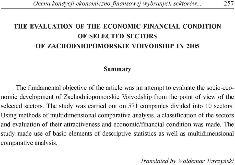 evaluate the socio-economic development of Zachodniopomorskie Voivodship from the point of view of the selected sectors.