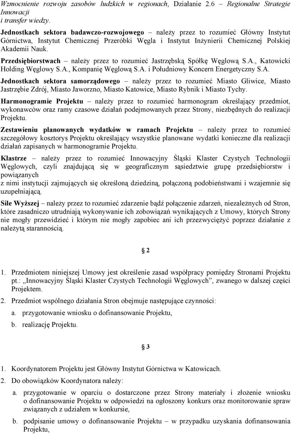 Przedsiębiorstwach należy przez to rozumieć Jastrzębską Spółkę Węglową S.A.