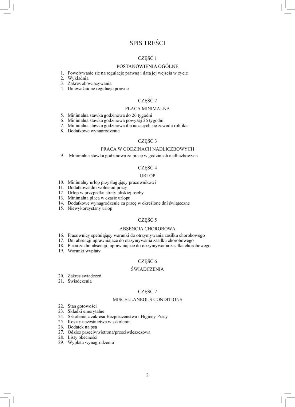 Minimalna stawka godzinowa dla uczących się zawodu rolnika 8. Dodatkowe wynagrodzenie CZĘŚĆ 3 PRACA W GODZINACH NADLICZBOWYCH 9.