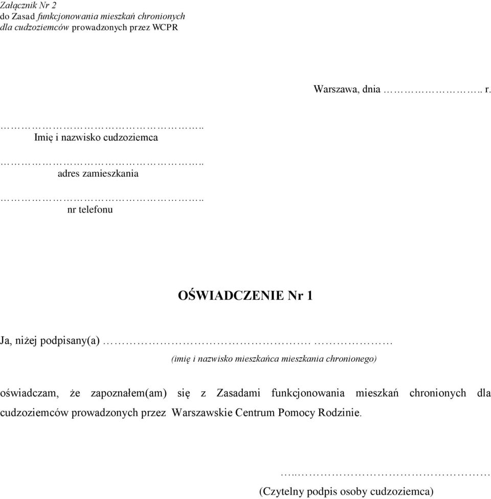 (imię i nazwisko mieszkańca mieszkania chronionego) oświadczam, że zapoznałem(am) się z Zasadami funkcjonowania