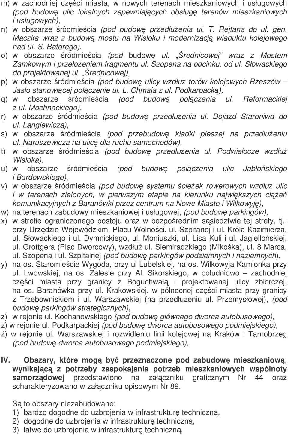 rednicowej wraz z Mostem Zamkowym i przełoeniem fragmentu ul. Szopena na odcinku. od ul. Słowackiego do projektowanej ul.