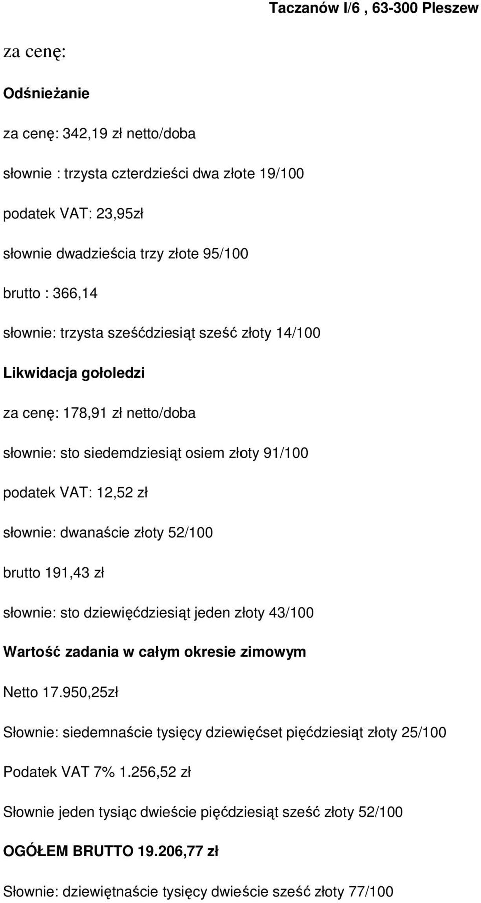 złoty 52/100 brutto 191,43 zł słownie: sto dziewięćdziesiąt jeden złoty 43/100 Netto 17.