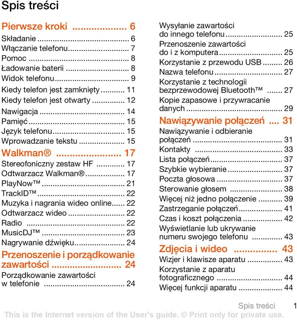 .. 22 Muzyka i nagrania wideo online... 22 Odtwarzacz wideo... 22 Radio... 22 MusicDJ... 23 Nagrywanie dźwięku... 24 Przenoszenie i porządkowanie zawartości... 24 Porządkowanie zawartości w telefonie.