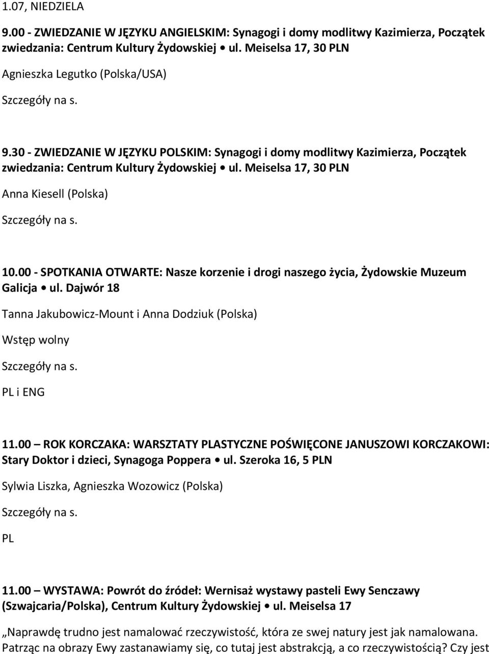 00 - SPOTKANIA OTWARTE: Nasze korzenie i drogi naszego życia, Żydowskie Muzeum Galicja ul. Dajwór 18 Tanna Jakubowicz-Mount i Anna Dodziuk (Polska) i ENG 11.
