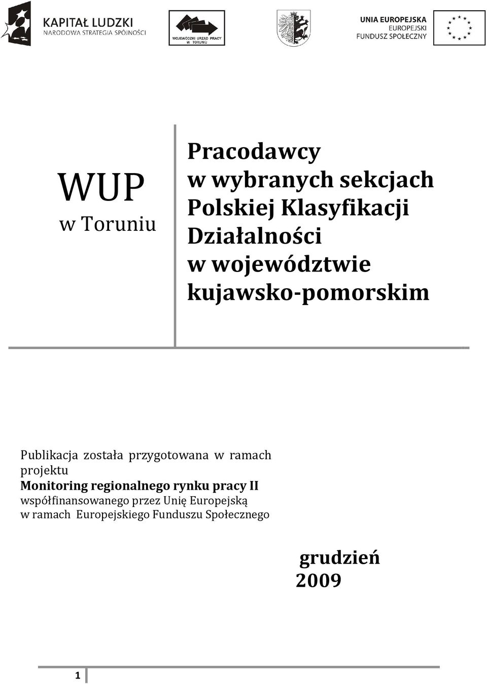 przygotowana w ramach projektu Monitoring regionalnego rynku pracy II