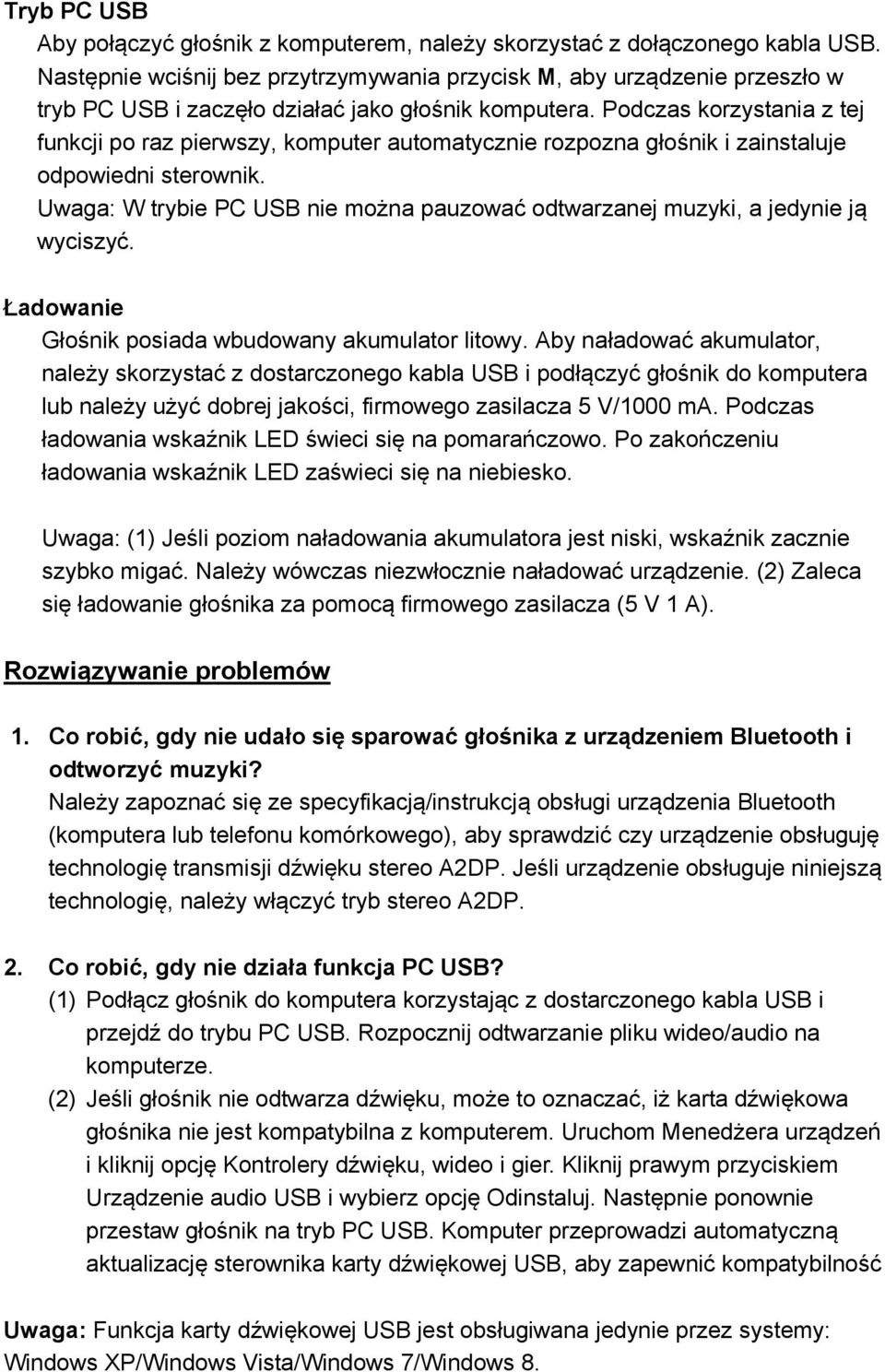 Podczas korzystania z tej funkcji po raz pierwszy, komputer automatycznie rozpozna głośnik i zainstaluje odpowiedni sterownik.