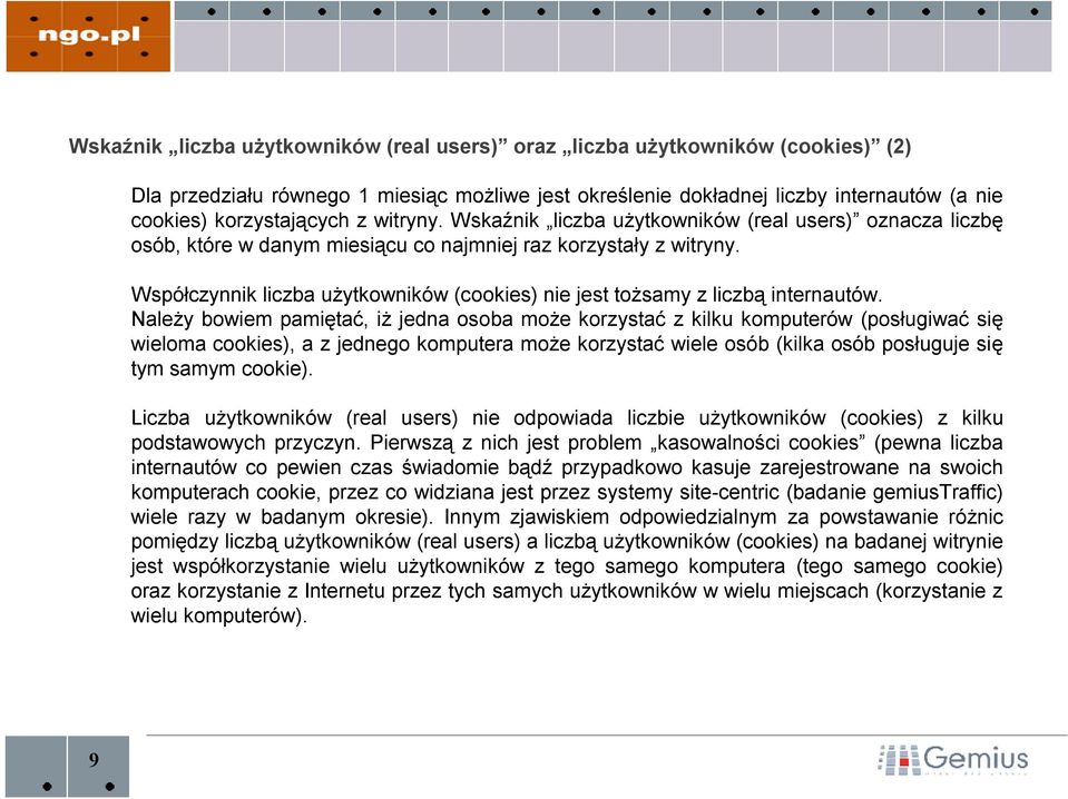 Współczynnik liczba użytkowników (cookies) nie jest tożsamy z liczbą internautów.