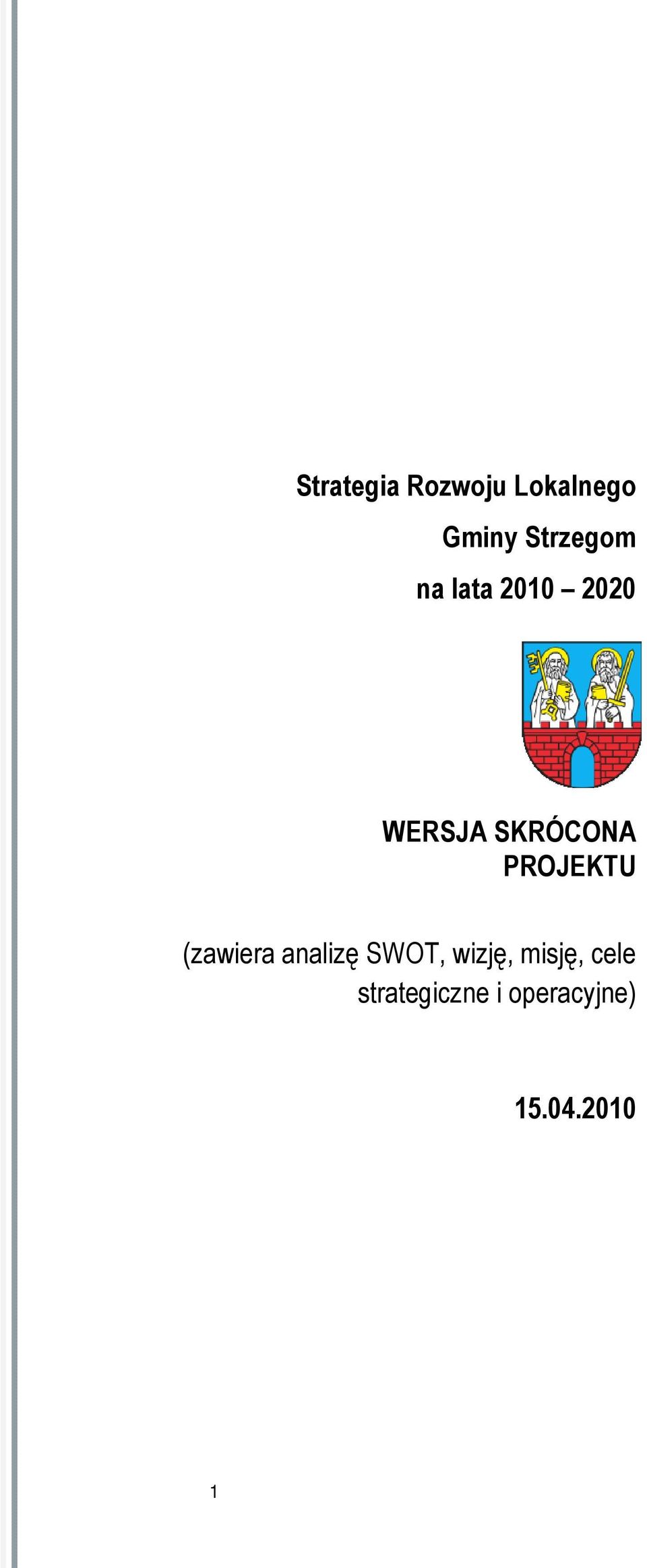 SKRÓCONA PROJEKTU (zawiera analizę SWOT,