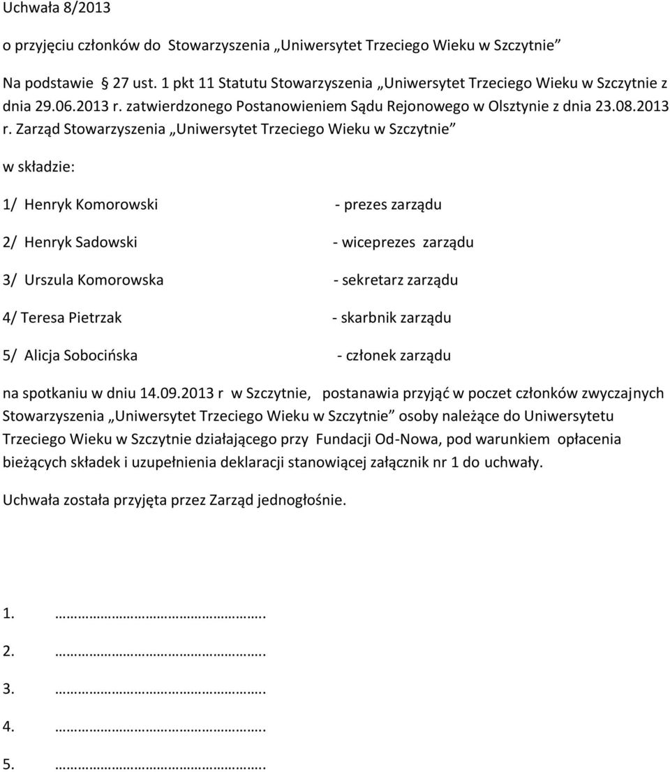 zatwierdzonego Postanowieniem Sądu Rejonowego w Olsztynie z dnia 23.08.