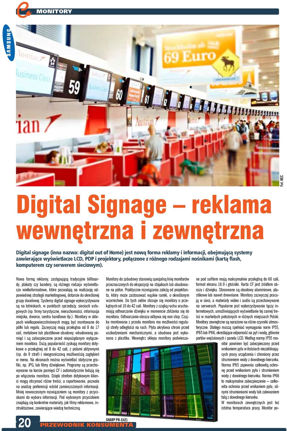 połączon z różngo rodzajami nośnikami (kartą flash, komputrm czy srwrm siciowym).