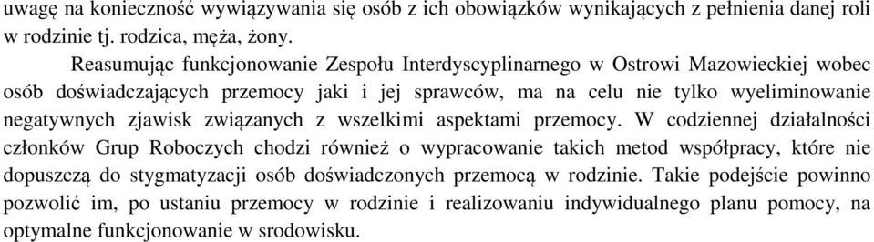 negatywnych zjawisk związanych z wszelkimi aspektami przemocy.