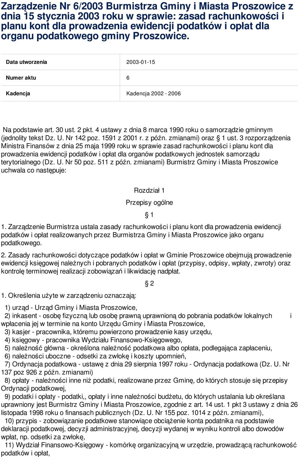 Nr 142 poz. 1591 z 2001 r. z późn. zmianami) oraz 1 ust.