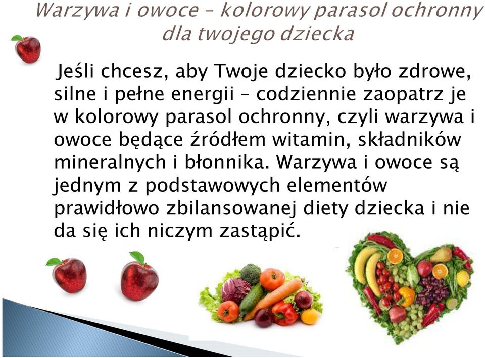 witamin, składników mineralnych i błonnika.