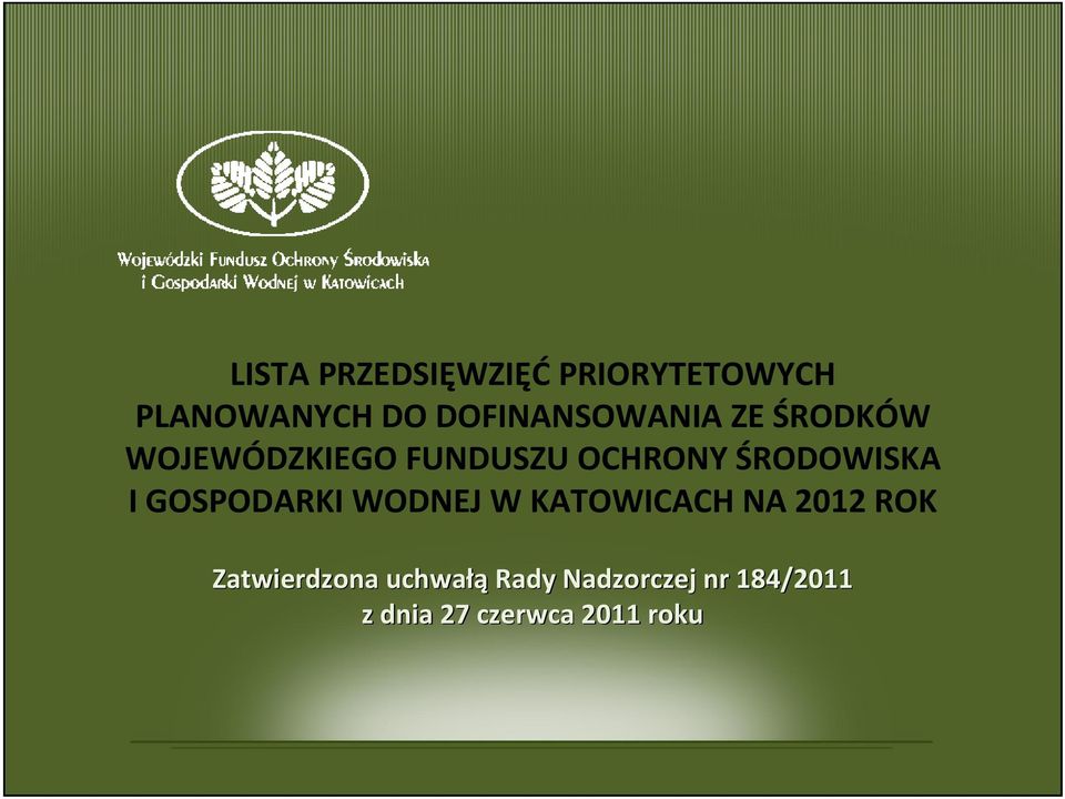 KATOWICACH NA 2012 ROK Zatwierdzona