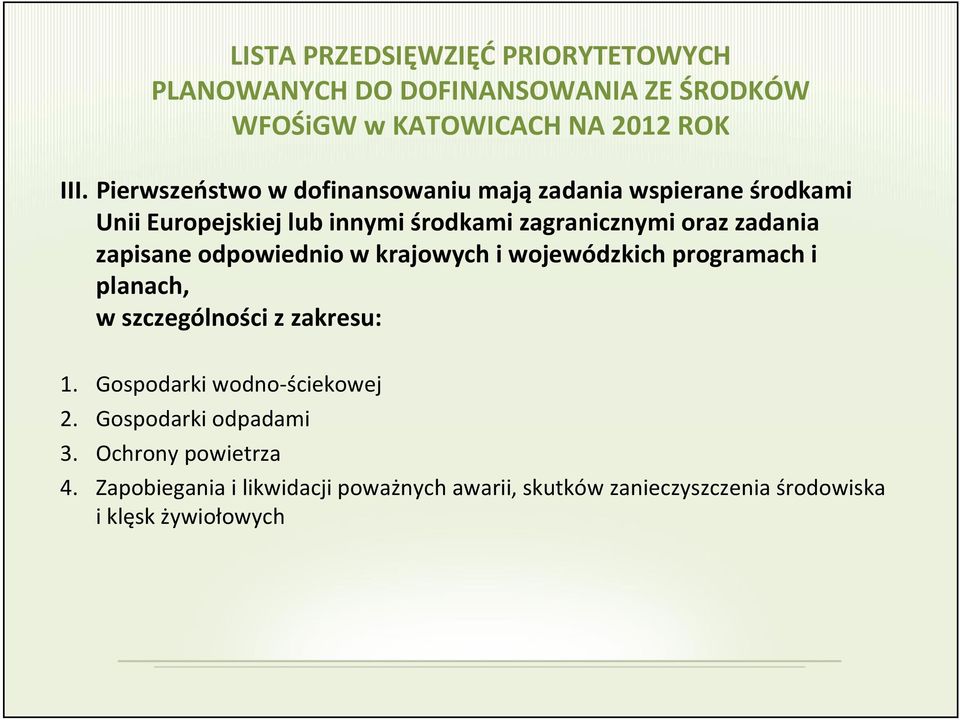 planach, w szczególności z zakresu: 1. Gospodarki wodno-ściekowej 2. Gospodarki odpadami 3.