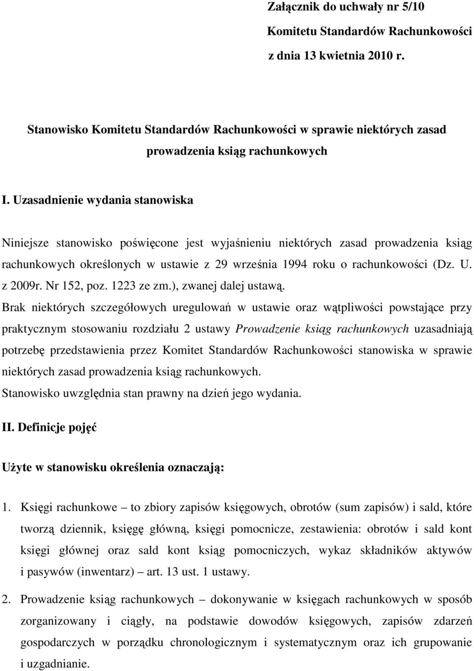 z 2009r. Nr 152, poz. 1223 ze zm.), zwanej dalej ustawą.