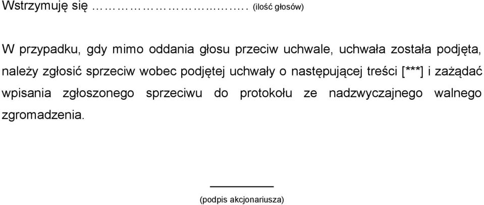 uchwała została podjęta, należy zgłosić sprzeciw wobec podjętej uchwały o