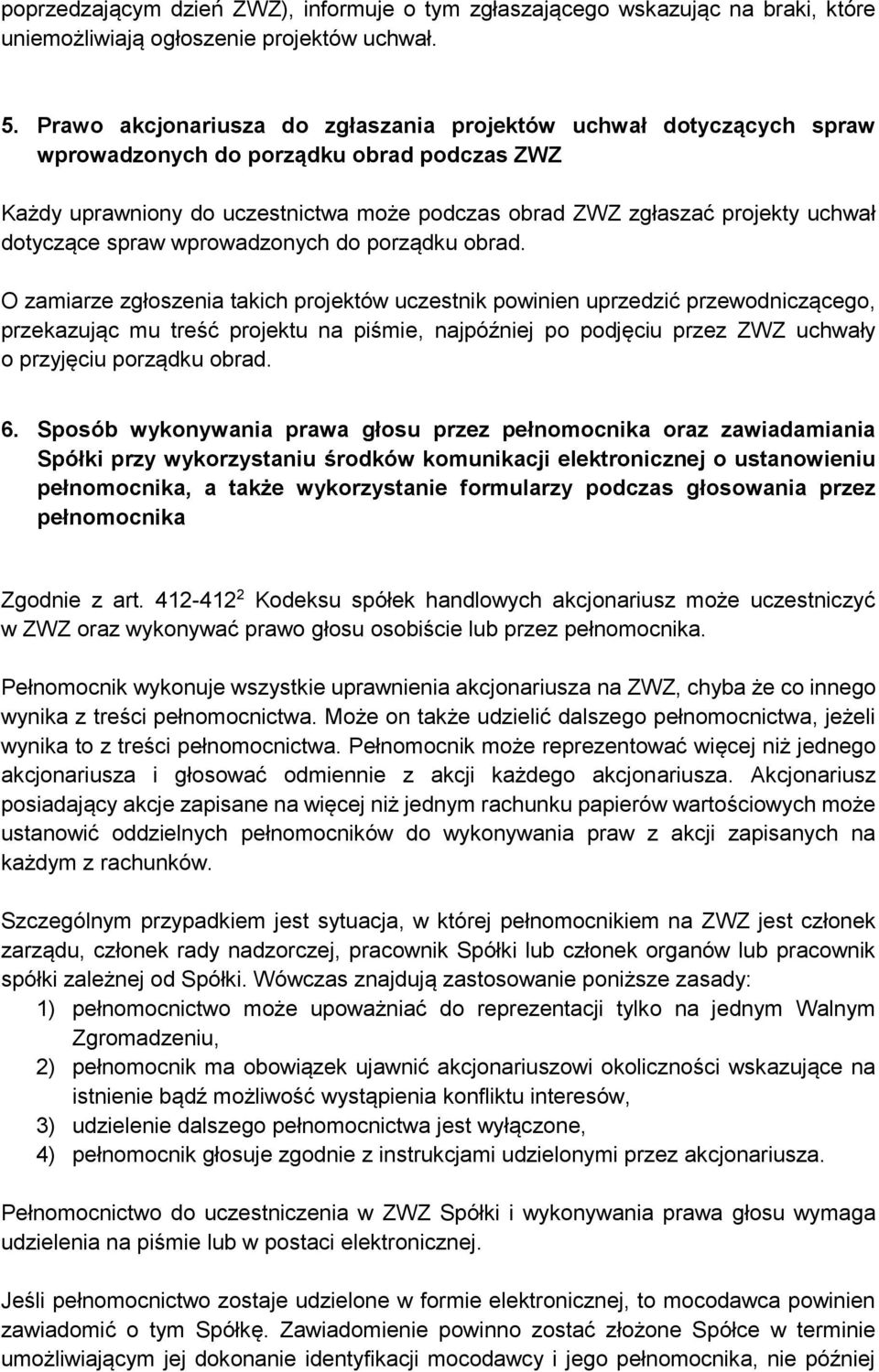 dotyczące spraw wprowadzonych do porządku obrad.