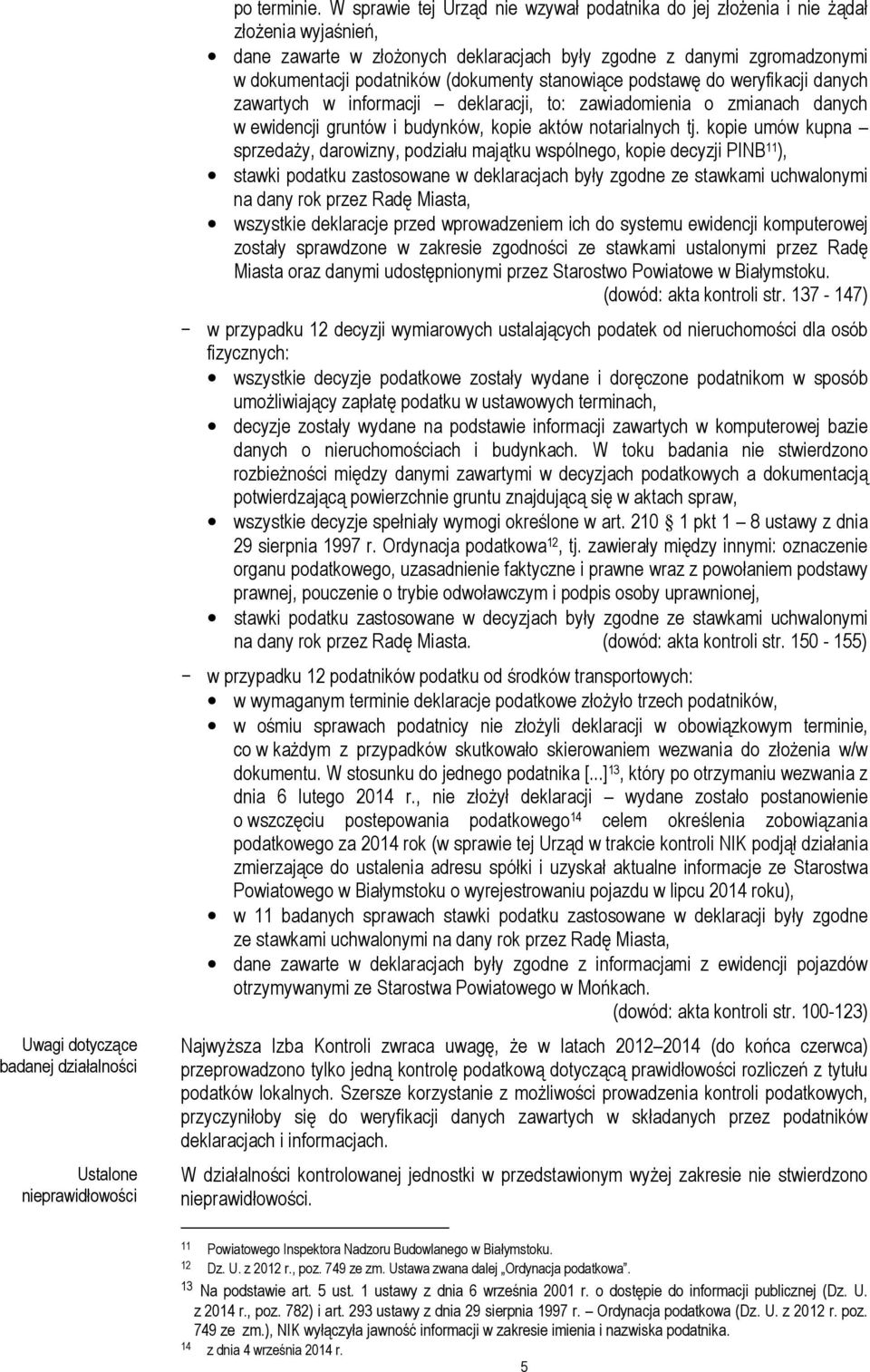 stanowiące podstawę do weryfikacji danych zawartych w informacji deklaracji, to: zawiadomienia o zmianach danych w ewidencji gruntów i budynków, kopie aktów notarialnych tj.