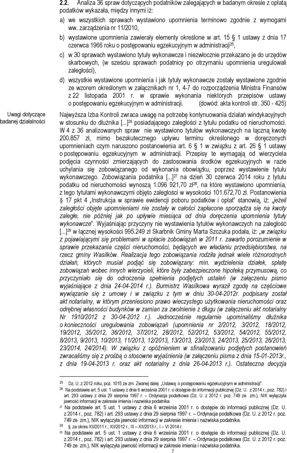 zarządzenia nr 11/2010, b) wystawione upomnienia zawierały elementy określone w art.