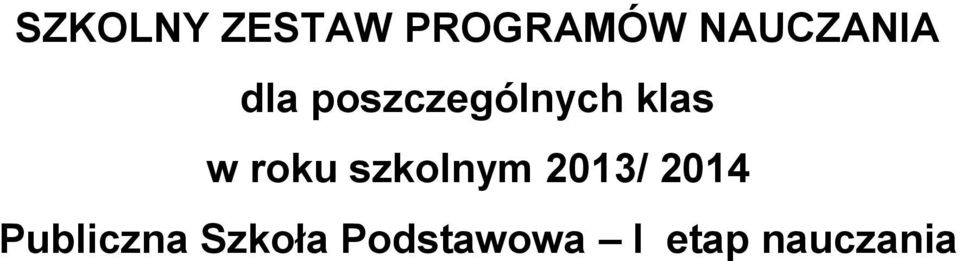 klas w roku szkolnym 2013/ 2014