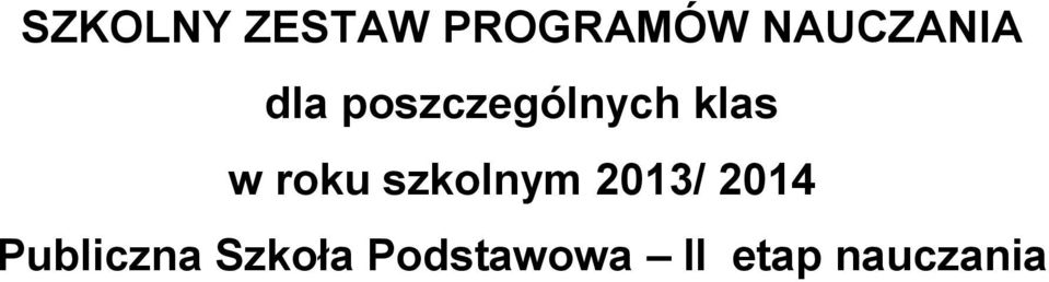 klas w roku szkolnym 2013/ 2014