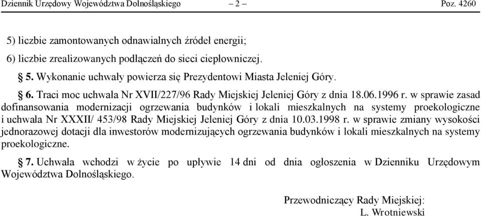 w sprawie zasad dofinansowania modernizacji ogrzewania budynków i lokali mieszkalnych na systemy proekologiczne i uchwała Nr XXXII/ 453/98 Rady Miejskiej Jeleniej Góry z dnia 10.03.1998 r.