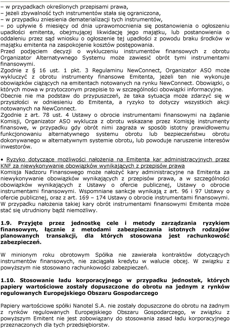 środków w majątku emitenta na zaspokojenie kosztów postępowania.