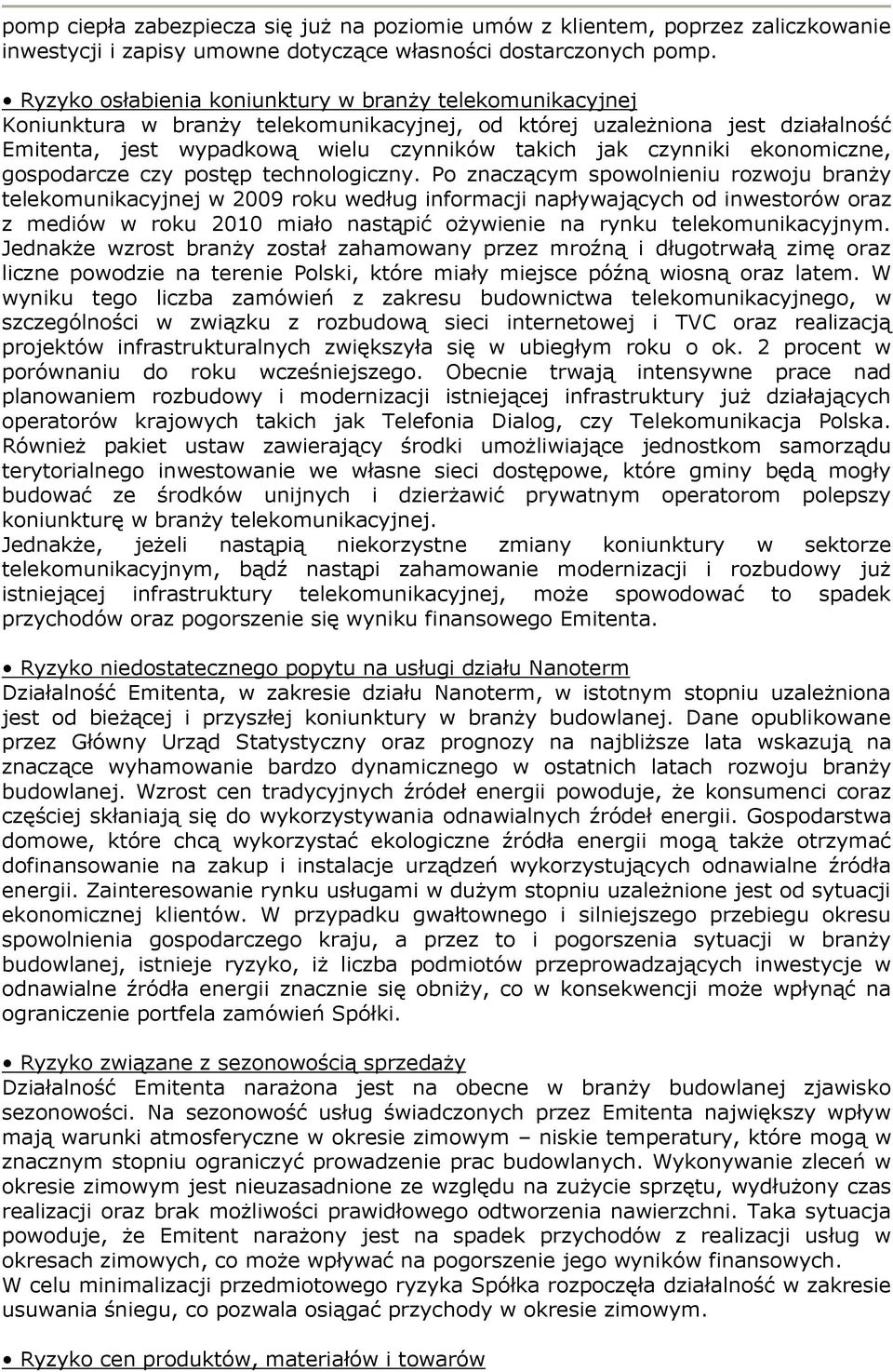 ekonomiczne, gospodarcze czy postęp technologiczny.