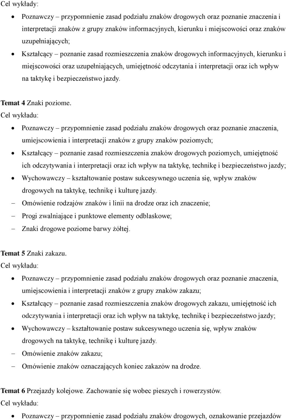 bezpieczeństwo jazdy. Temat 4 Znaki poziome.