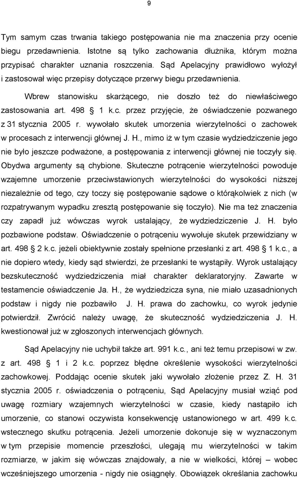 wywołało skutek umorzenia wierzytelności o zachowek w procesach z interwencji głównej J. H.
