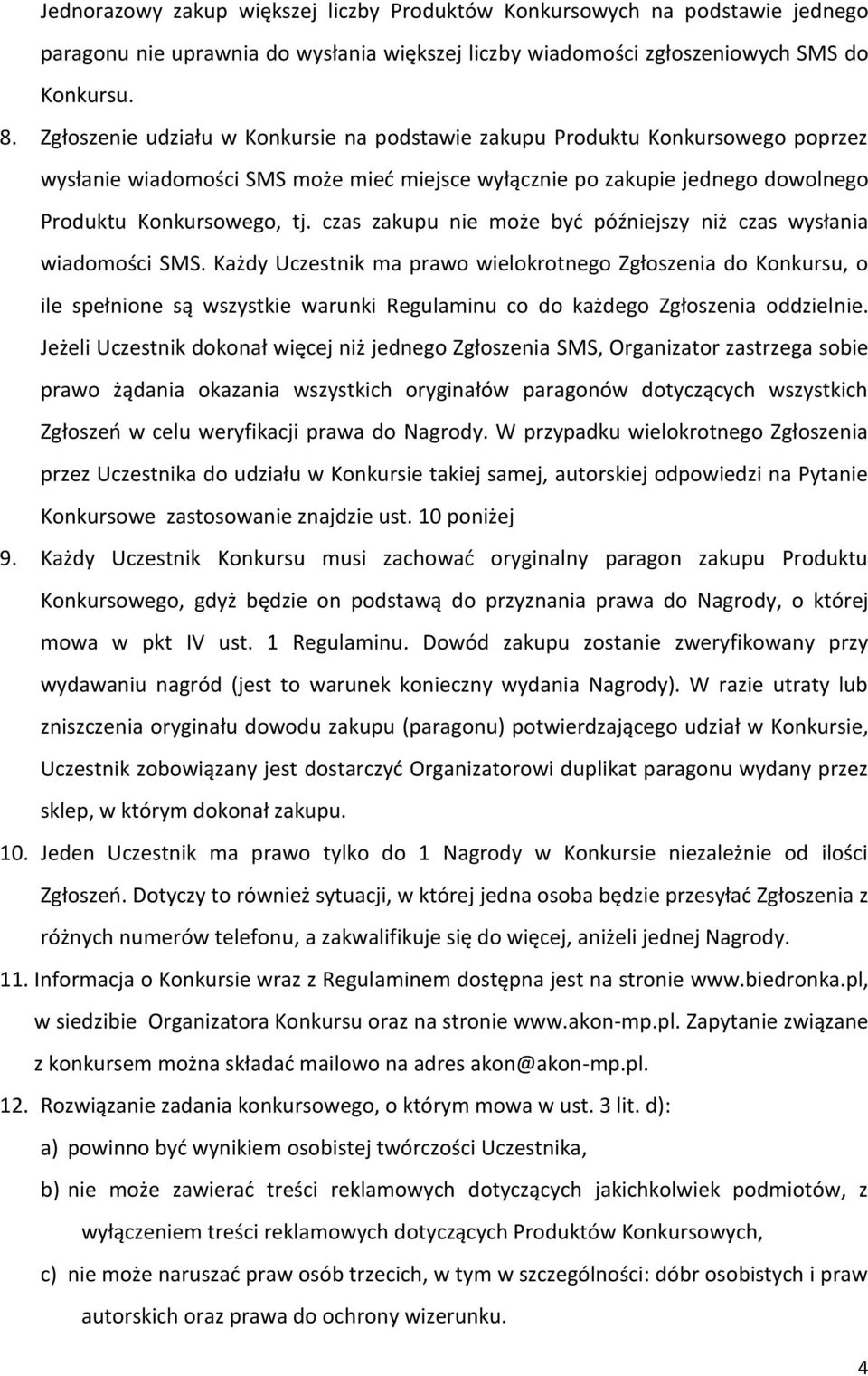 czas zakupu nie może być późniejszy niż czas wysłania wiadomości SMS.