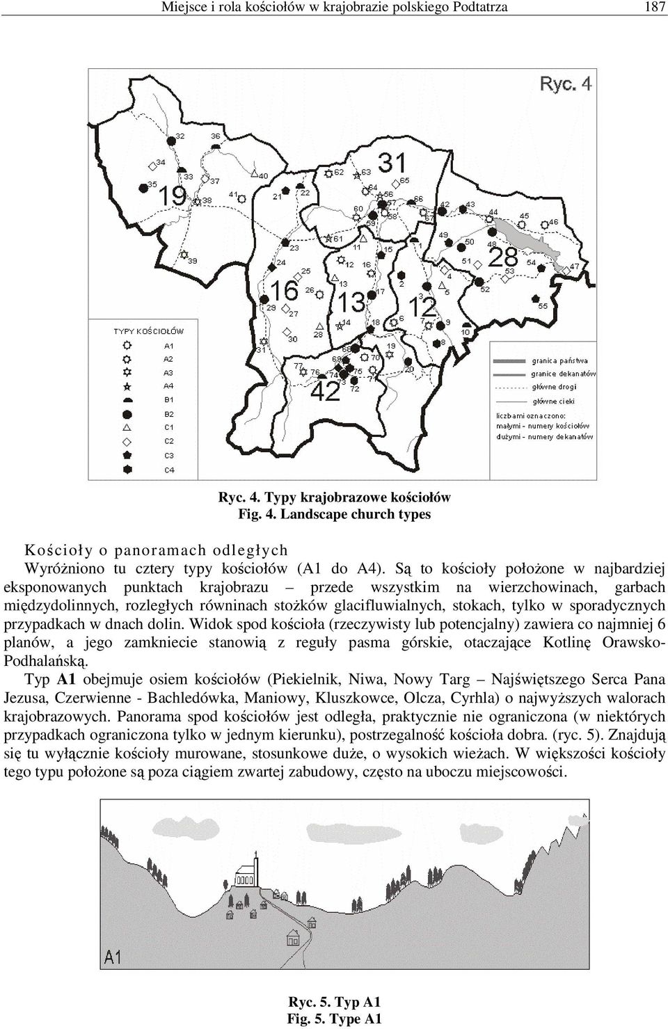 sporadycznych przypadkach w dnach dolin.