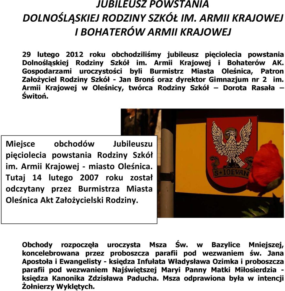 Armii Krajowej w Oleśnicy, twórca Rodziny Szkół Dorota Rasała Świtoń. Miejsce obchodów Jubileuszu pięciolecia powstania Rodziny Szkół im. Armii Krajowej - miasto Oleśnica.
