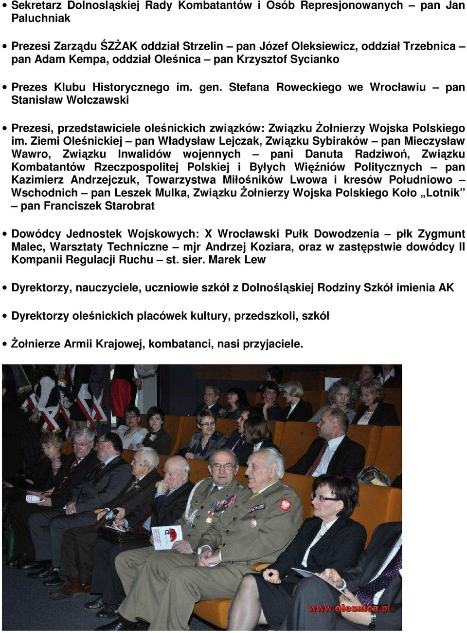 Stefana Roweckiego we Wrocławiu pan Stanisław Wołczawski Prezesi, przedstawiciele oleśnickich związków: Związku Żołnierzy Wojska Polskiego im.
