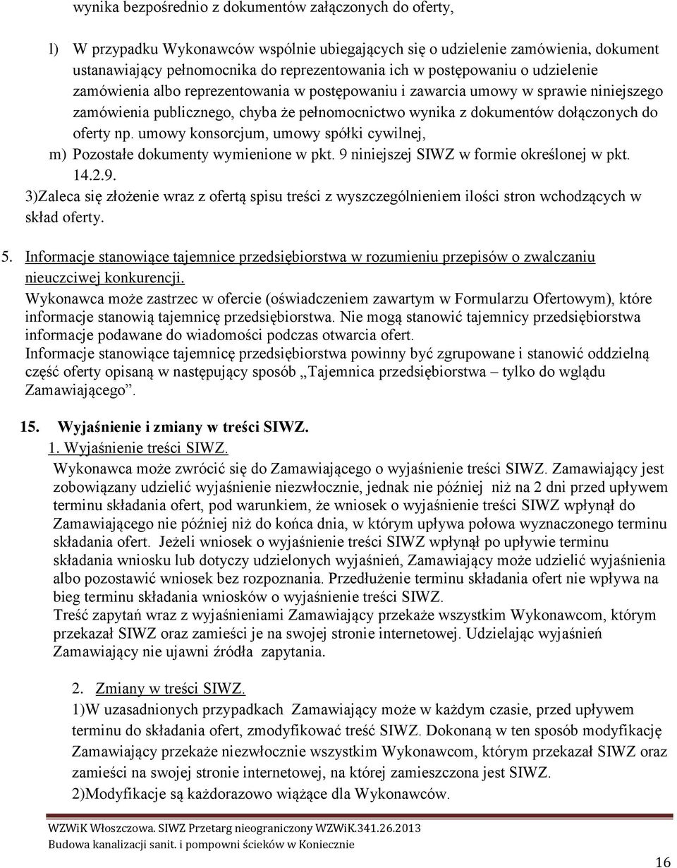 oferty np. umowy konsorcjum, umowy spółki cywilnej, m) Pozostałe dokumenty wymienione w pkt. 9 