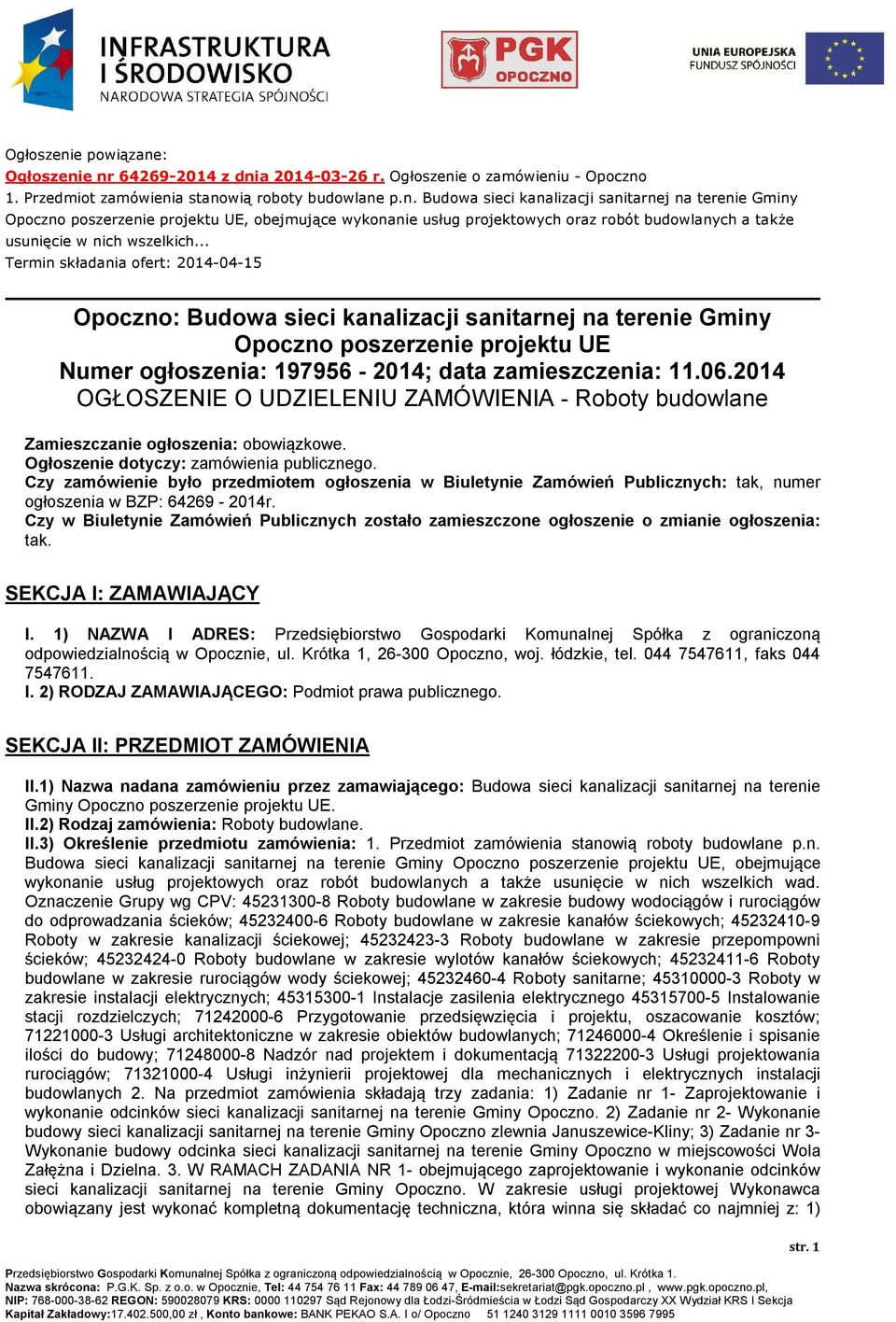 2014 OGŁOSZENIE O UDZIELENIU ZAMÓWIENIA - Roboty budowlane Zamieszczanie ogłoszenia: obowiązkowe. Ogłoszenie dotyczy: zamówienia publicznego.