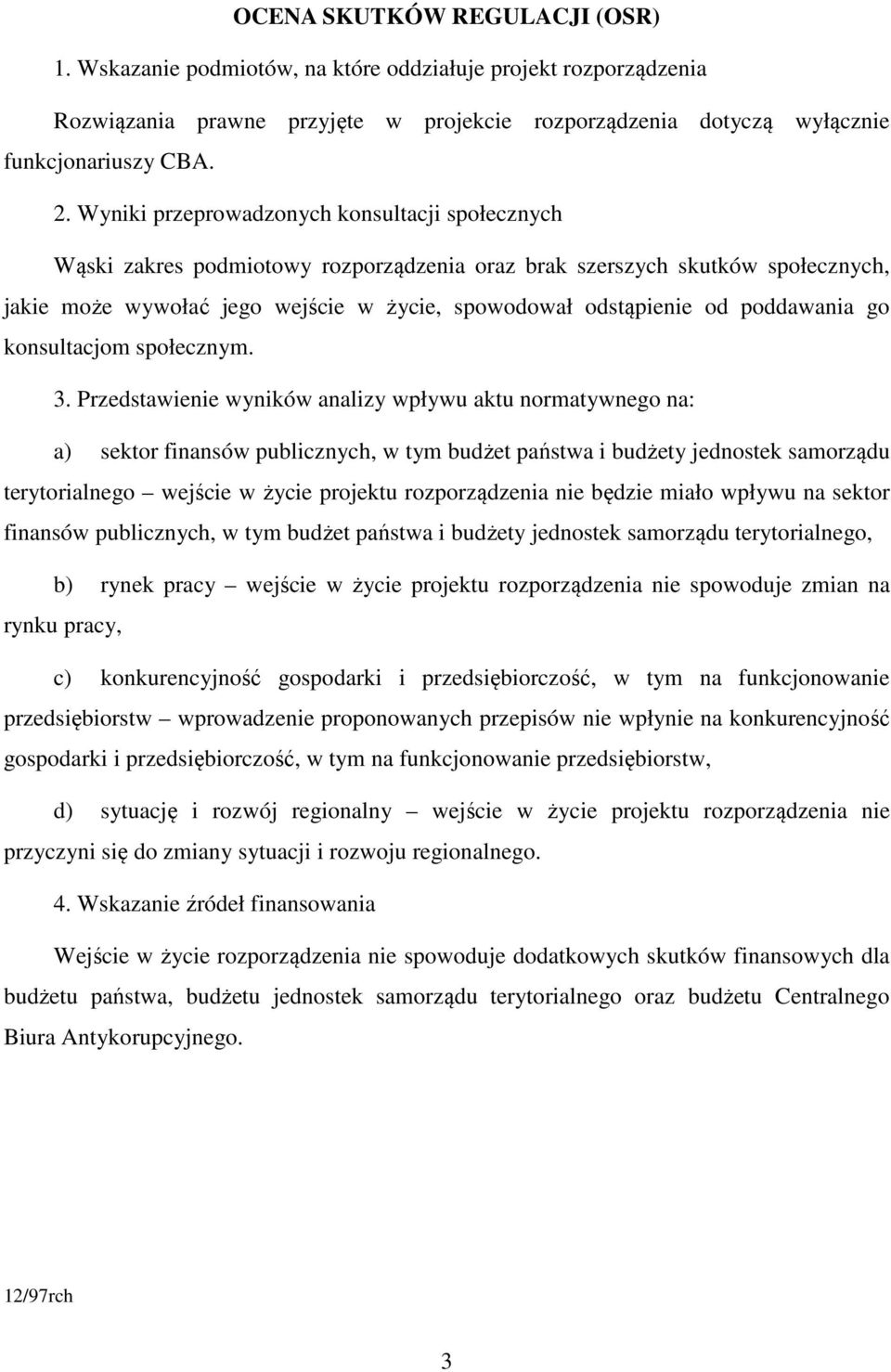 poddawania go konsultacjom społecznym. 3.